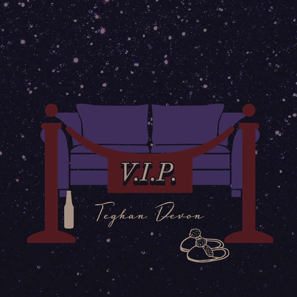 Teghan Devon "V.I.P.