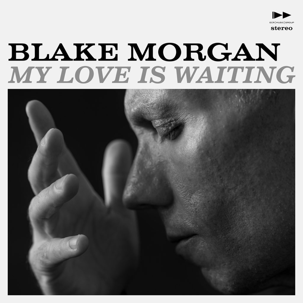 Blake Morgan 'My Love Is Waiting'