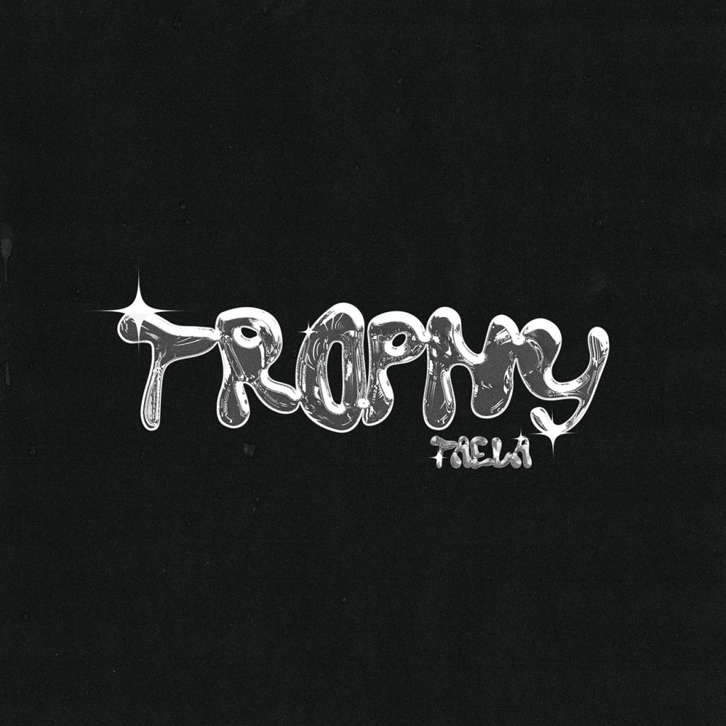 TAELA "Trophy"