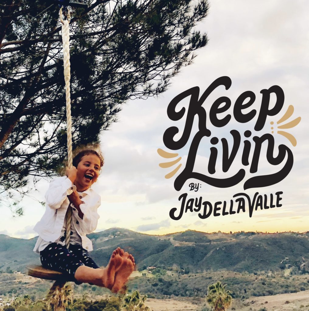 Jay Della Valle_Keep Livin