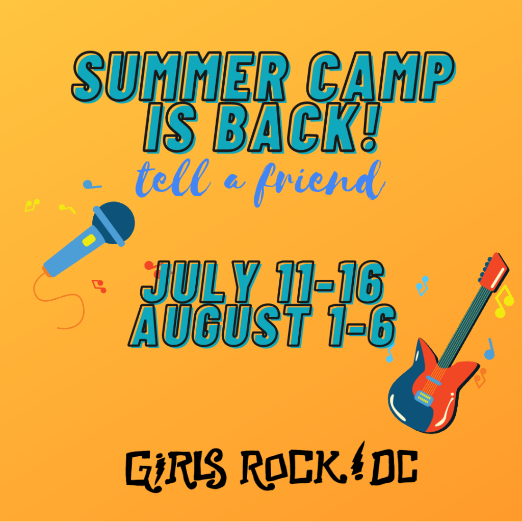 Girls Rock DC Summer Camp July11-16 August 1-6