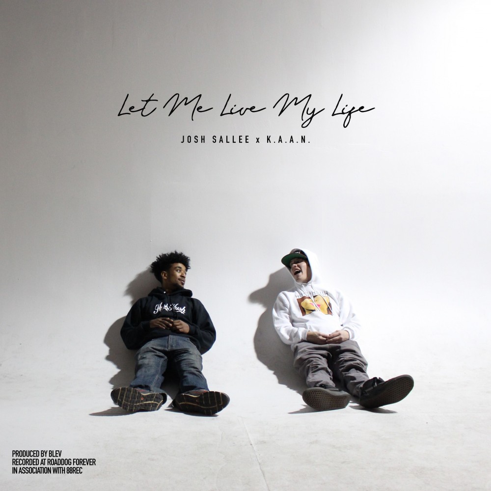 Josh Sallee x KAAN_Let Me Live My Life