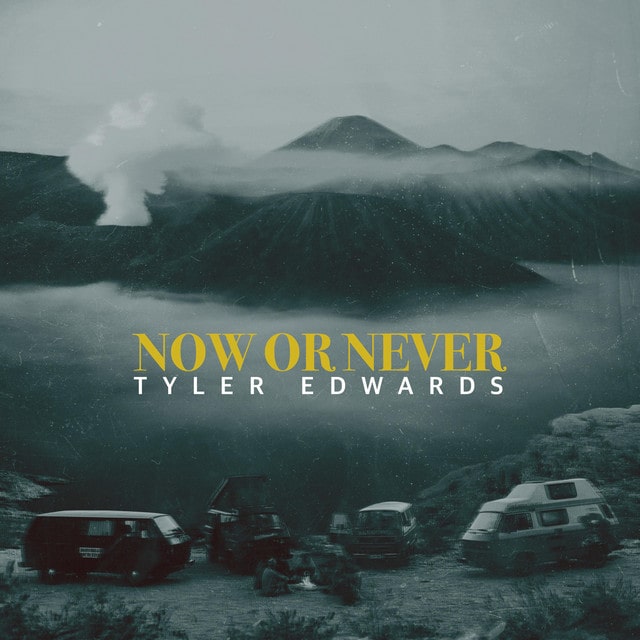 Tyler Edwards Now or Never Album Art