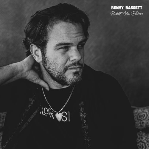 Benny Bassett "What You Believe" Album Art