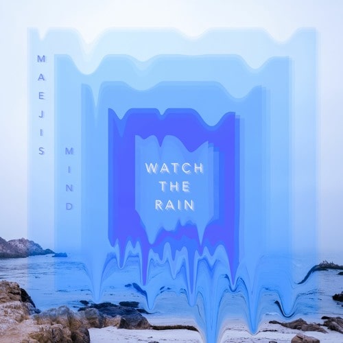 Maejis Mind "Watch the Rain" Album Art