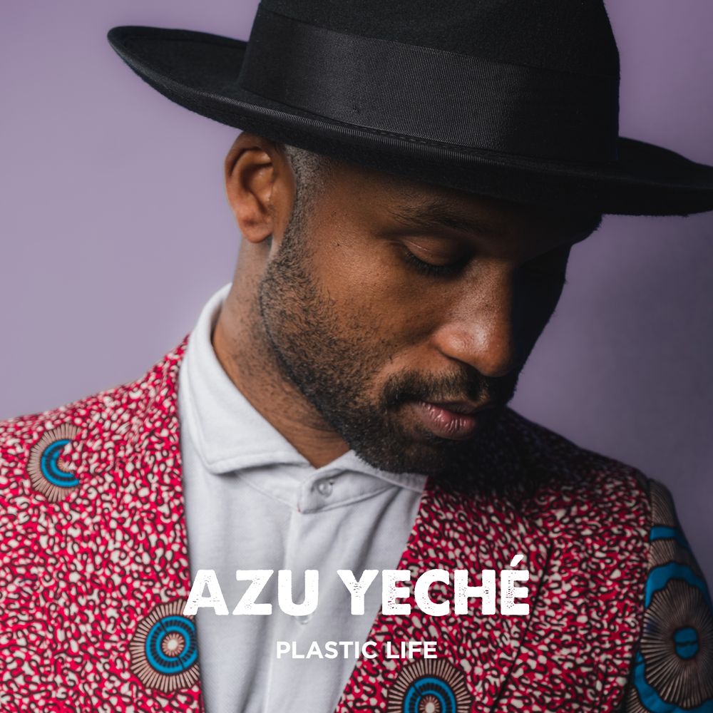 Azu Yeche Plastic Life Album Art