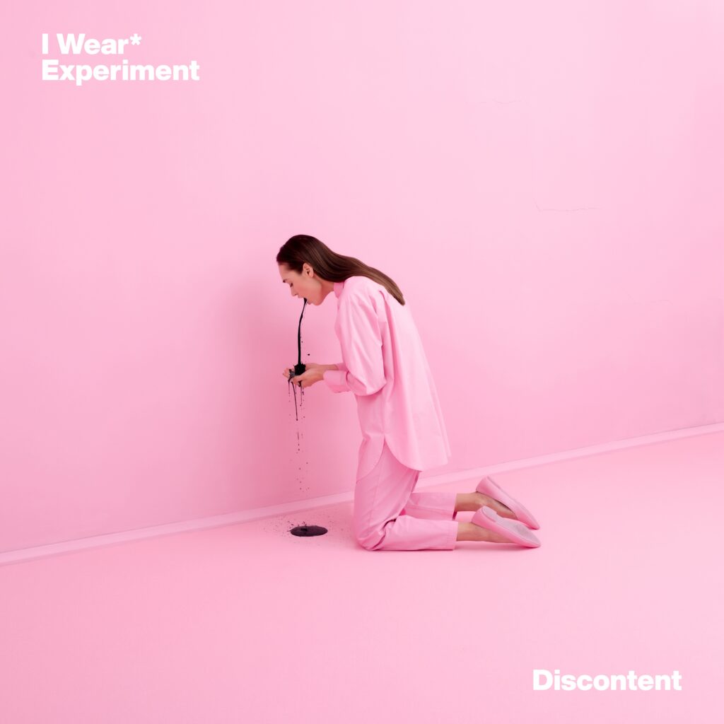 I Wear* Experiment_Discontent