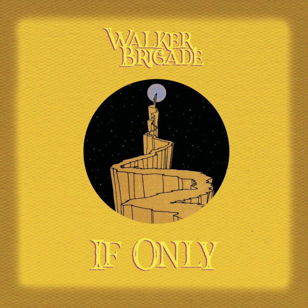 Walker Brigade "If Only" Album Art