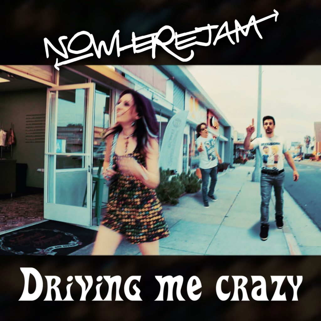 NowhereJam_Driving me crazy