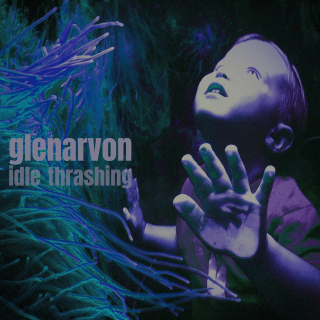 Glenarvon - Idle Thrashing