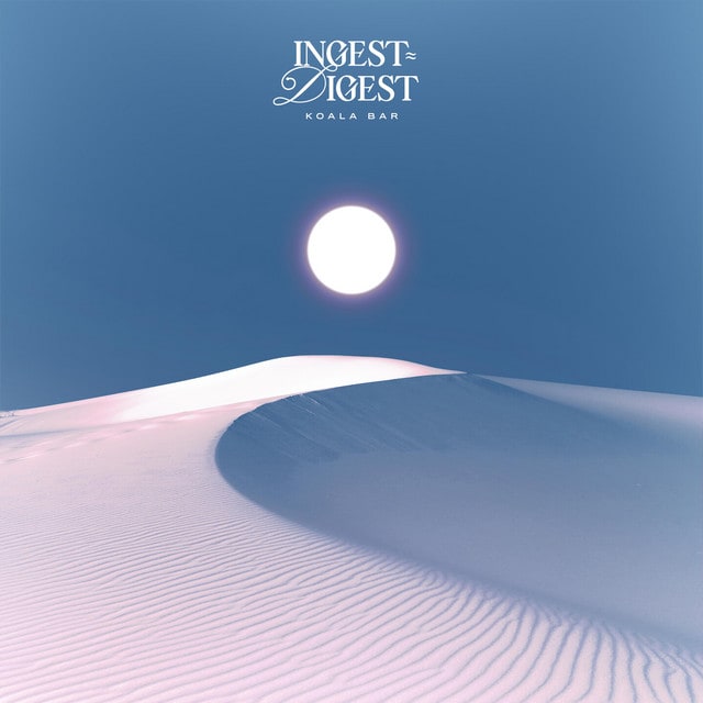 Koala Bar_Ingest - Digest