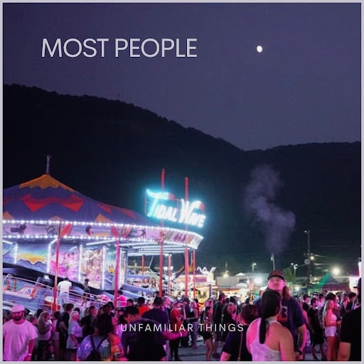 Unfamiliar Things - Most People - album art