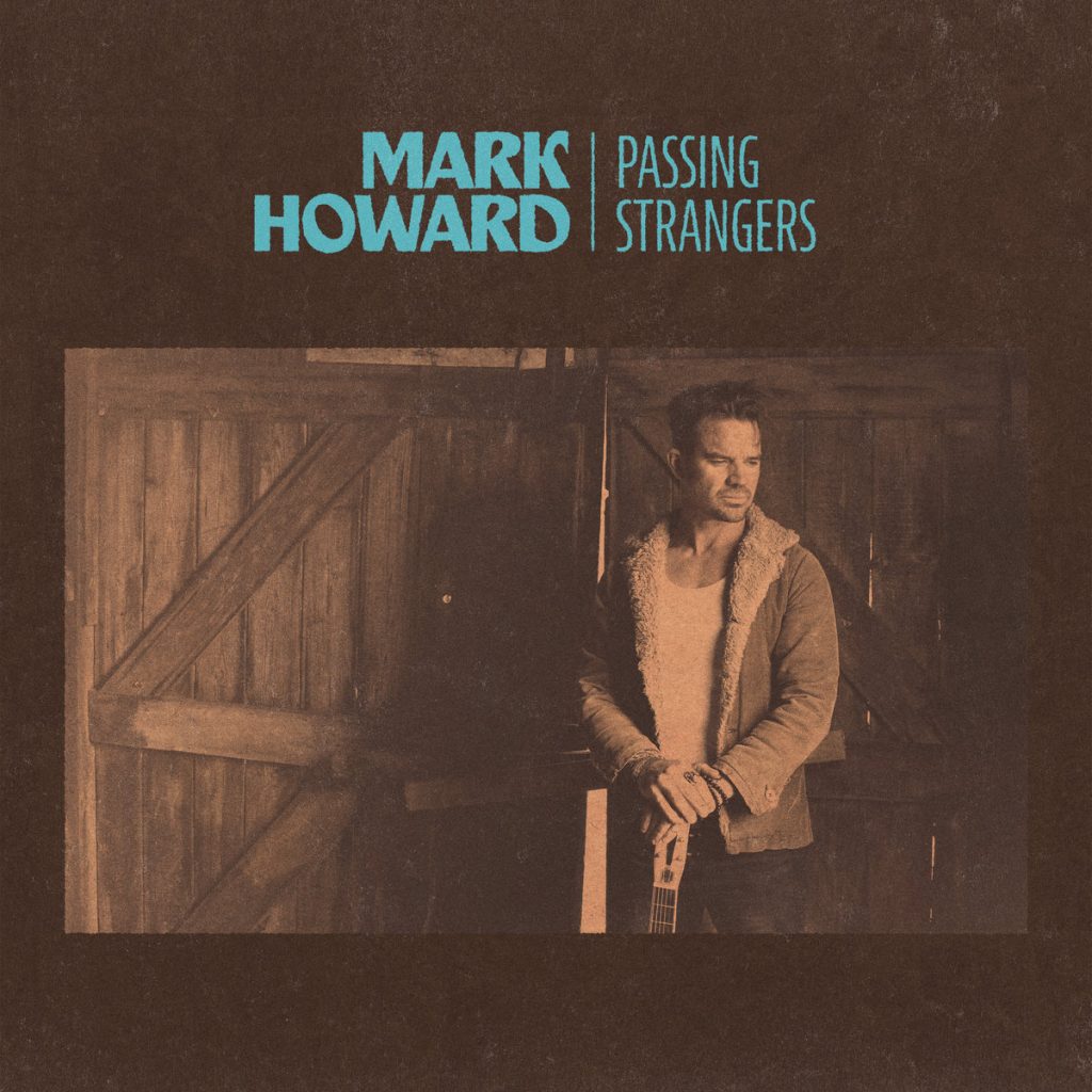 Mark Howard - Passing Strangers - Album Art