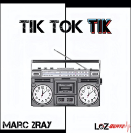 Marc 2Ray "Tik Tok TIk" Album Art