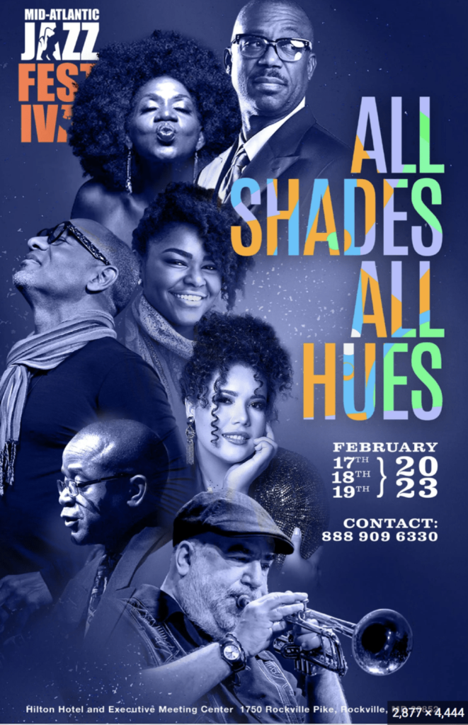 The 14th Annual Mid-Atlantic Jazz Festival is coming up – February 17-19, 2023 – held at the Hilton Hotel Rockville.