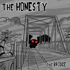 The Honesty - The Bridge - album art depicts a cartoon image depicts a giant monster like creature crossing over a truss bridge.